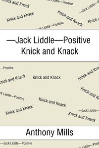 Cover image for -Jack Liddle-Positive Knick and Knack