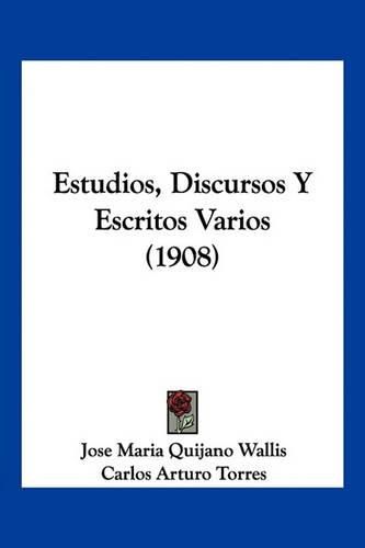 Cover image for Estudios, Discursos y Escritos Varios (1908)