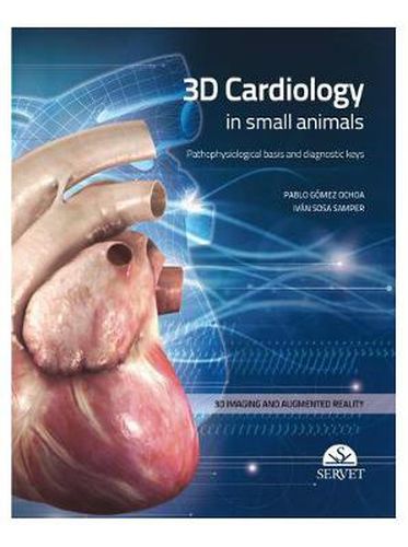 Cover image for 3D Cardiology in Small Animals
