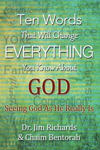 Cover image for Ten Words That Will Change Everything You Know about God: Seeing God as He Really Is