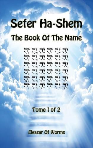 Cover image for Sefer Ha-Shem - The Book of the Name - Tome 1