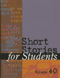 Cover image for Short Stories for Students: Presenting Analysis, Context & Criticism on Commonly Studied Short Stories