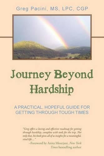 Cover image for Journey Beyond Hardship: A Practical, Hopeful Guide For Getting Through Tough Times