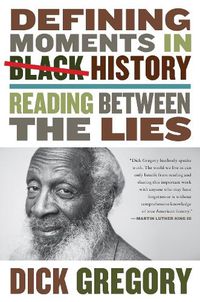 Cover image for Defining Moments in Black History: Reading Between the Lies