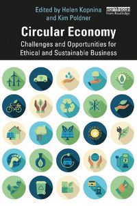 Cover image for Circular Economy: Challenges and Opportunities for Ethical and Sustainable Business