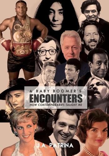 Cover image for A Baby Boomer's Encounters: How Contemporaries Taught Me