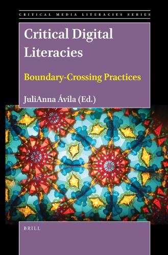 Cover image for Critical Digital Literacies: Boundary-Crossing Practices