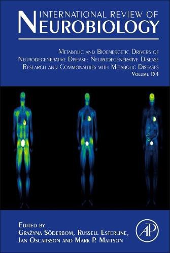 Cover image for Metabolic and Bioenergetic Drivers of Neurodegenerative Disease: Neurodegenerative Disease Research and Commonalities with Metabolic Diseases