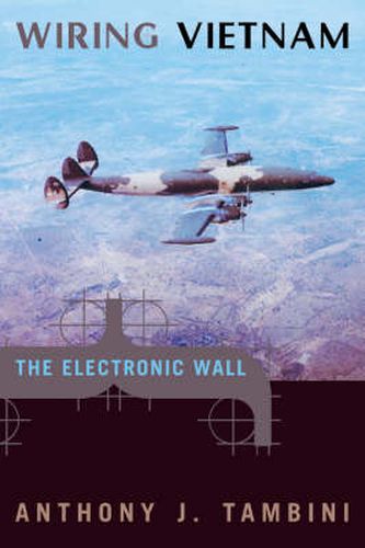 Cover image for Wiring Vietnam: The Electronic Wall