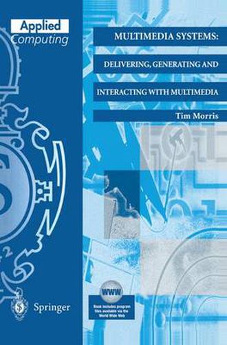 Cover image for Multimedia Systems: Delivering, Generating and Interacting with Multimedia