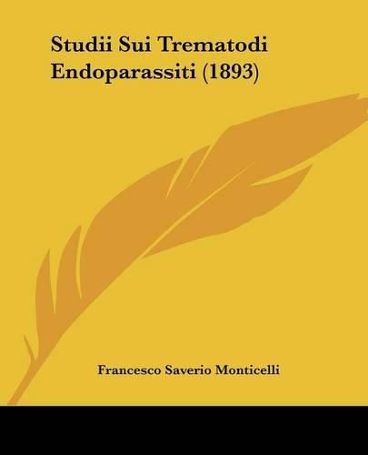 Cover image for Studii Sui Trematodi Endoparassiti (1893)