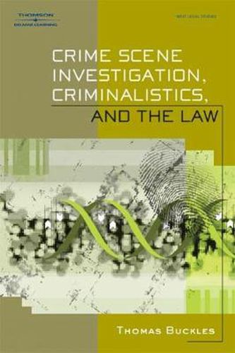 Cover image for Crime Scene Investigation, Criminalistics, and The Law