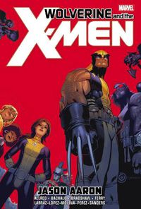 Cover image for Wolverine & The X-men By Jason Aaron Omnibus