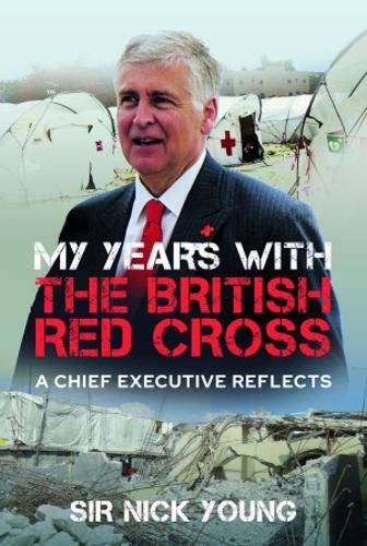 Cover image for My Years with the British Red Cross: A Chief Executive Reflects