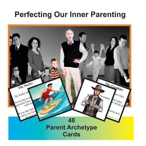 Living in Harmony with the Real World Volume 4: Perfecting our Inner Parenting: 48 Card Set