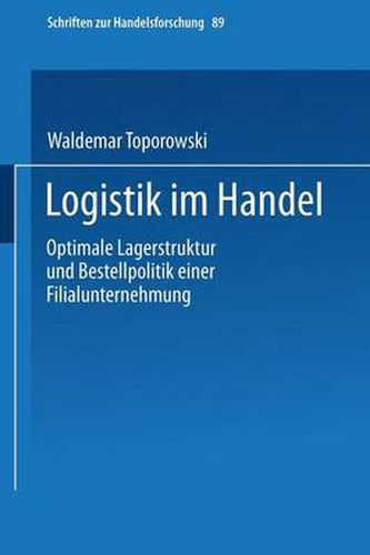 Cover image for Logistik Im Handel: Optimale Lagerstruktur Und Bestellpolitik Einer Filialunternehmung