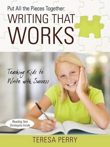 Cover image for Put All the Pieces Together: Writing That Works - Teaching Kids to Write with Success