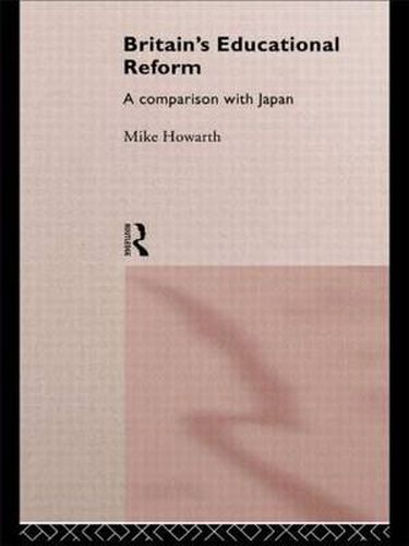 Cover image for Britain's Educational Reform: A Comparison with Japan