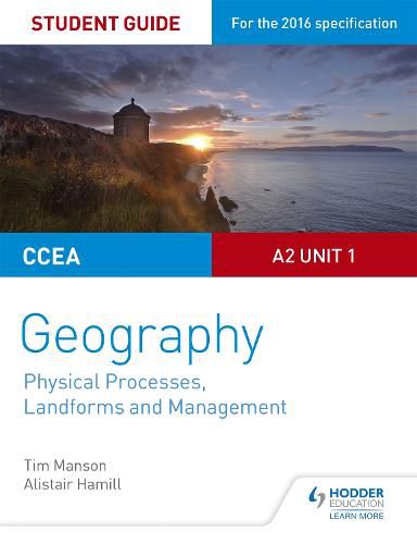 Cover image for CCEA A2 Unit 1 Geography Student Guide 4: Physical Processes, Landforms and Management