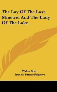 Cover image for The Lay of the Last Minstrel and the Lady of the Lake