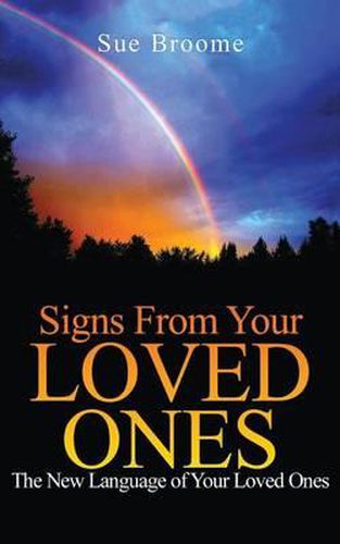 Cover image for Signs From Your Loved Ones: The New Language of Your Loved Ones