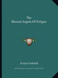 Cover image for The Blessed Angela of Foligno