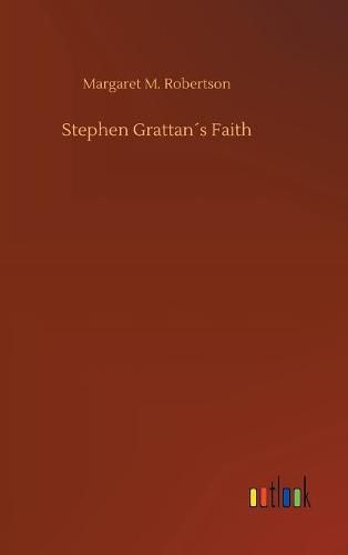 Cover image for Stephen Grattans Faith