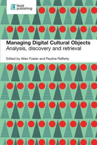 Cover image for Managing Digital Cultural Objects: Analysis, discovery and retrieval