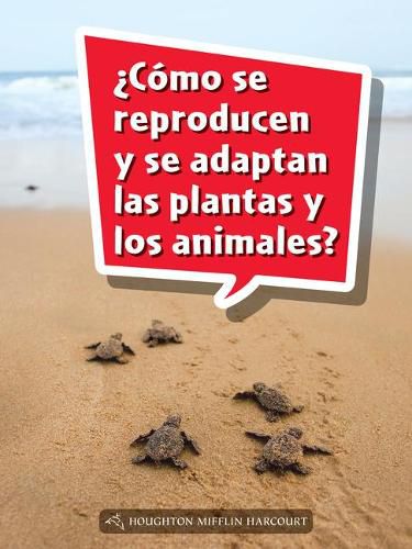 Cover image for Book 134: ?Como Se Reproducen Y Se Adaptan Las Plantas Y Los Animales?: Leveled Reader, Extra Support Grade 4