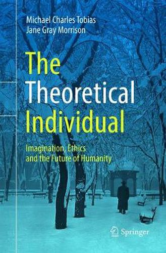 Cover image for The Theoretical Individual: Imagination, Ethics and the Future of Humanity