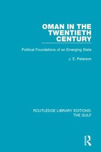 Cover image for Oman in the Twentieth Century: Political Foundations of an Emerging State