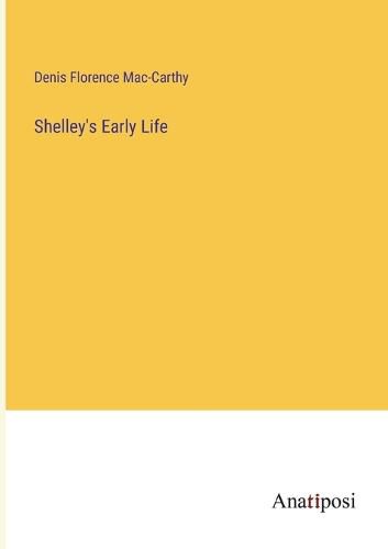 Cover image for Shelley's Early Life