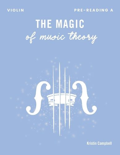 Cover image for The Magic of Music Theory Pre-Reading A Violin