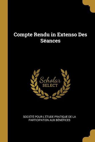 Cover image for Compte Rendu in Extenso Des Seances