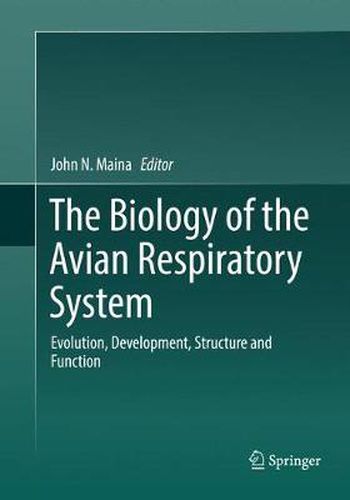 Cover image for The Biology of the Avian Respiratory System: Evolution, Development, Structure and Function