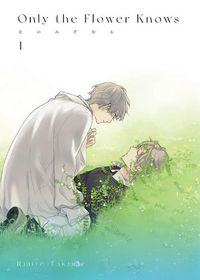 Cover image for Only the Flower Knows Vol. 1