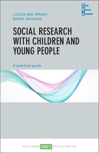 Cover image for Social Research with Children and Young People: A Practical Guide