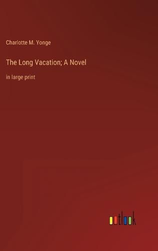 The Long Vacation; A Novel