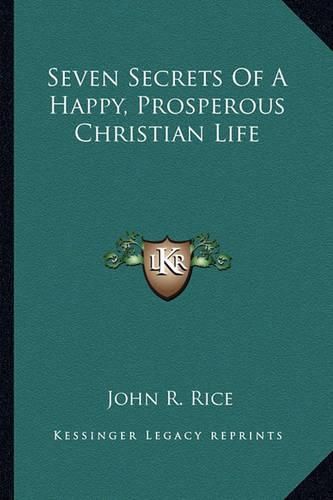 Seven Secrets of a Happy, Prosperous Christian Life