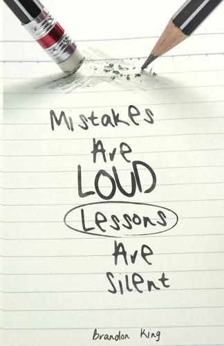 Cover image for Mistakes Are Loud Lessons Are Silent