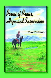 Cover image for Poems of Praise, Hope and Inspiration