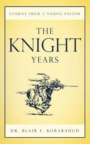 Cover image for The Knight Years: Stories from a Young Pastor