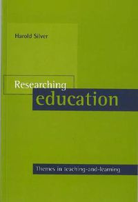 Cover image for Researching education: Themes in teaching-and-learning