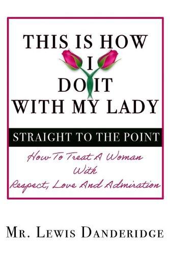 Cover image for This is how I do it with my lady, Straight to the point