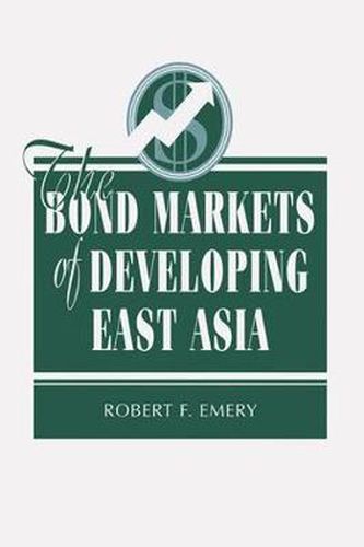 Cover image for The Bond Markets Of Developing East Asia