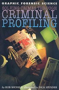 Cover image for Solving Crimes Through Criminal Profiling