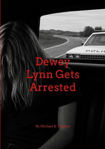 Cover image for Dewey Lynn Gets Arrested