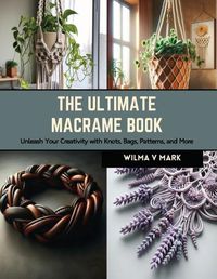 Cover image for The Ultimate Macrame Book