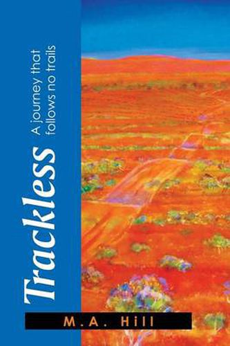 Cover image for Trackless: A Journey That Follows No Trails