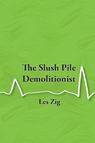 The Slush Pile Demolitionist